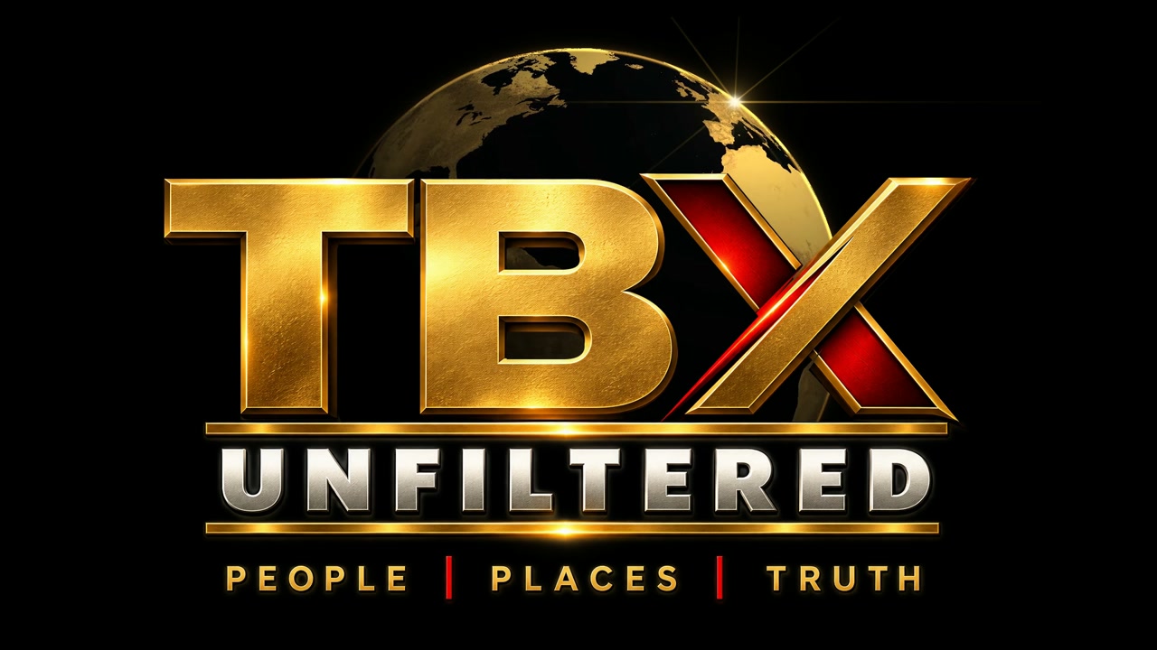 TBX Unfiltered — People, Places, Truth